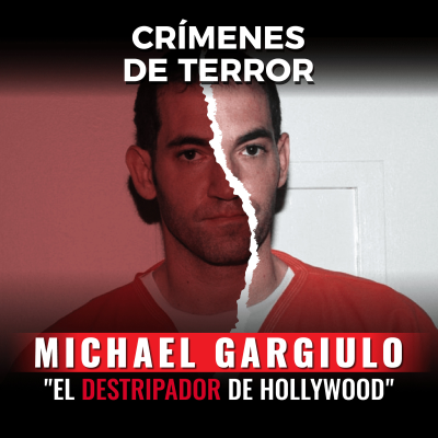 episode Episodio #157 Michael Gargiulo "El Destripador de Hollywood" artwork