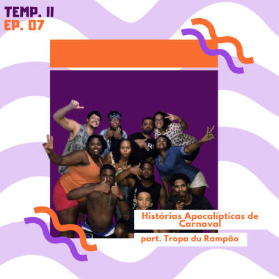episode Histórias Apocalípticas de Carnaval | part. Tropa du Rampão artwork