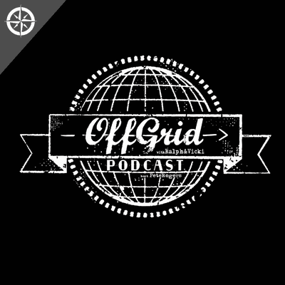 The OffGrid Podcast with Ralph and Vicki