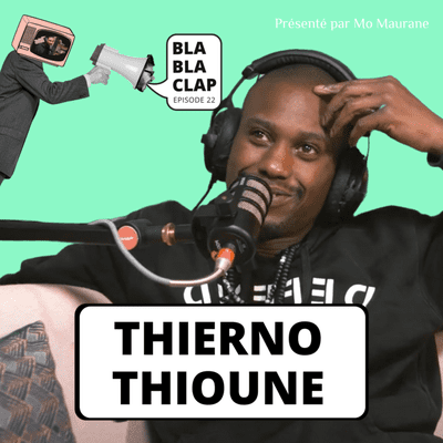 episode Thierno Thioune (Yudat) Metteur en scène / Danseur / Chorégraphe - Bla Bla Clap #23 artwork