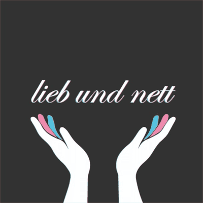 Lieb und nett
