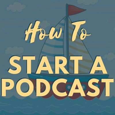 episode How To Start A Podcast (Part 8/9) artwork