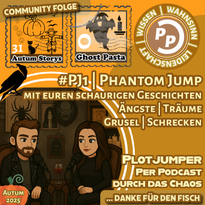 episode #PJ1 | Phantom Jump | Community Folge | mit euren schaurigen Geschichten | Ängste, Träume, Grusel und Schrecken artwork