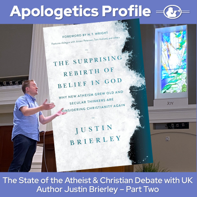 episode Episode 299: The State of the Atheist & Christian Debate with Author Justin Brierley Part Two artwork
