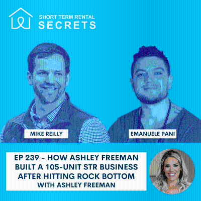 episode Ep 239 - How Ashley Freeman Built a 105-Unit STR Business After Hitting Rock Bottom artwork