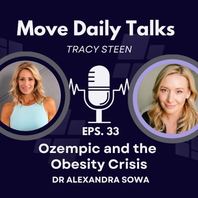 episode Move Daily Talks: Ozempic and the Obesity Crisis with Dr Alexandra Sowa | EPS 33 artwork