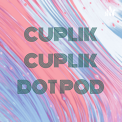 Imagen de portada del programa CUPLIK CUPLIK DOT POD