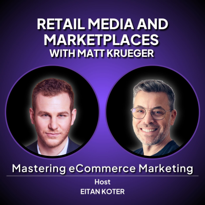 episode 130. Retail Media and Marketplaces with Matt Krueger artwork