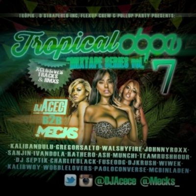 episode DJ Acece - Tropical Dope Mixtape vol. 7 (B2B DJ Mecks) artwork