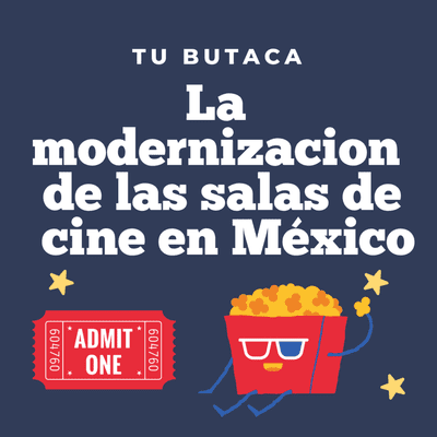 episode La modernizacion de las salas de cine en México, el nacimiento de Cinemex y Cinepolis. artwork