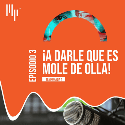 episode A darle que es mole de olla artwork