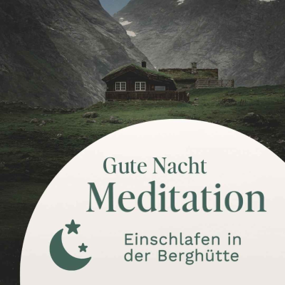 episode Gute Nacht Meditation // Einschlafen in der gemütlichen Berghütte artwork