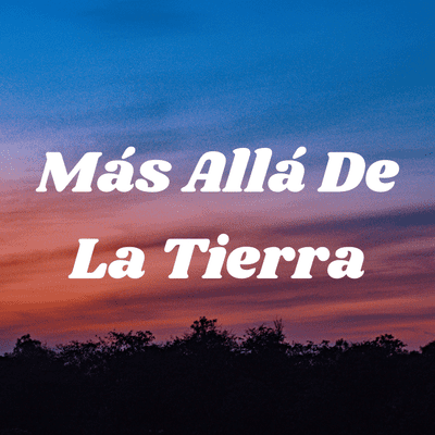 Más Allá De La Tierra