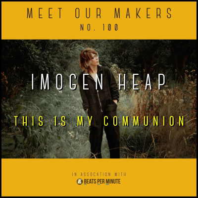 episode 100. Imogen Heap - This is My Communion artwork