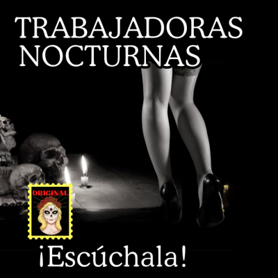 episode 👉BRUJERÍA De Trabajadoras de la Noche 👠Brujería en Centros Nocturnos (Viviendo con el miedo) artwork