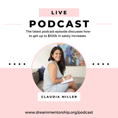 episode "How to Get up to $100k in Salary Increases" with Claudia Miller. Ep. 69 artwork