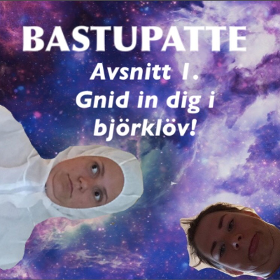 episode Bastupatte 1 - Gnid in dig i Björklöv artwork