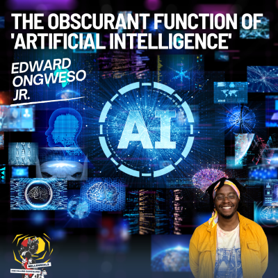 episode The Obscurant Function of 'Artificial Intelligence' with Edward Ongweso Jr artwork