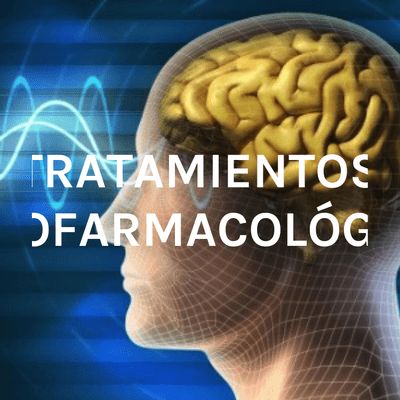 episode TRATAMIENTOS PSICOFARMACOLÓGICOS artwork