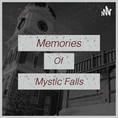 Memories Of Mystic Falls