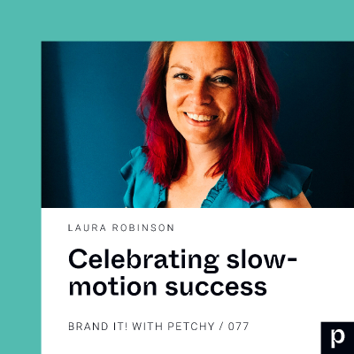 episode Celebrate being a slow-motion success story w/ Laura Robinson artwork