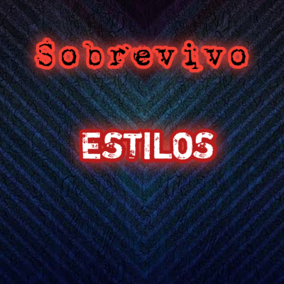 episode Estilos - sobrevivo #11 artwork