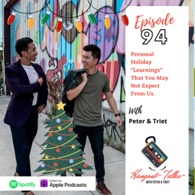 episode Ep 94: Personal Holiday "Learnings" That You May Not Expect From Us. With Peter & Triet. Season 8 Finale. artwork