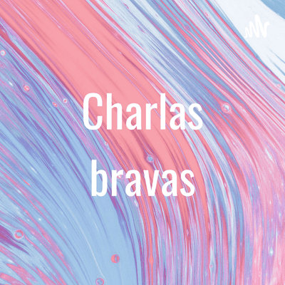 Charlas bravas