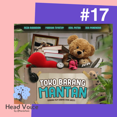 episode Masih Nyimpen Barang dari Mantan? - Review Film Toko Barang Mantan / HeadVoice #17 artwork