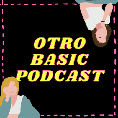 Otro Basic Podcast