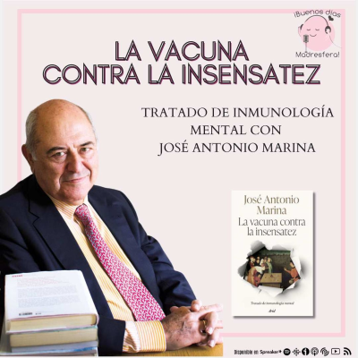 episode La vacuna contra la insensatez: Educar el sentido crítico ante la desinformación, con José Antonio Marina artwork