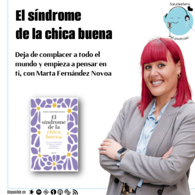 episode El síndrome de la chica buena, con Marta Martínez Novoa artwork
