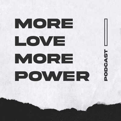 Cover image of show More Love More Power Podcast