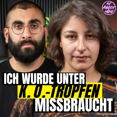 episode Missbrauch unter K.O.-Tropfen: Nora über die eine Nacht, die Tat & den Tag danach | Auf Augenhöhe artwork