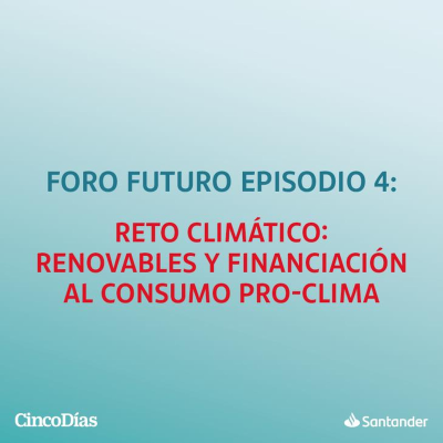 episode Reto climático: renovables y financiación al consumo pro-clima artwork