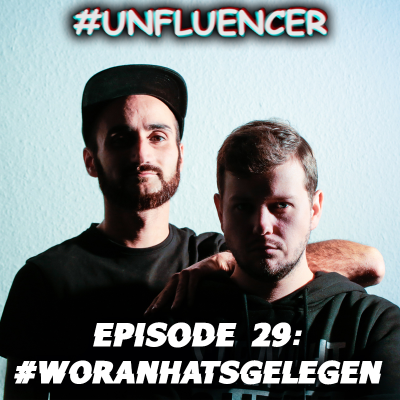 episode Episode 29: #WORANHATSGELEGEN artwork