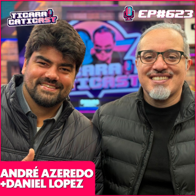 episode EP 623 - ANDRÉ AZEREDO E DANIEL LOPEZ artwork