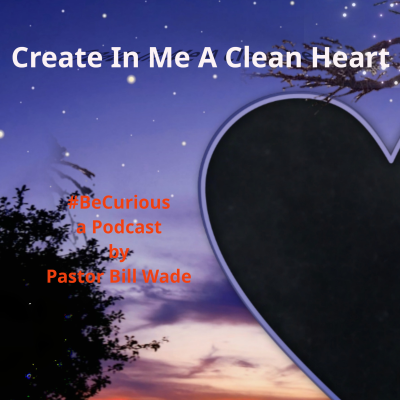 episode Create In Me A Clean Heart artwork