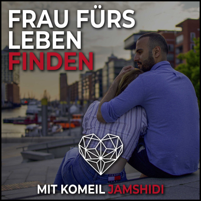 episode #161 In 4 Schritten als Single-Mann zur Traumfrau! (Freundin finden) artwork