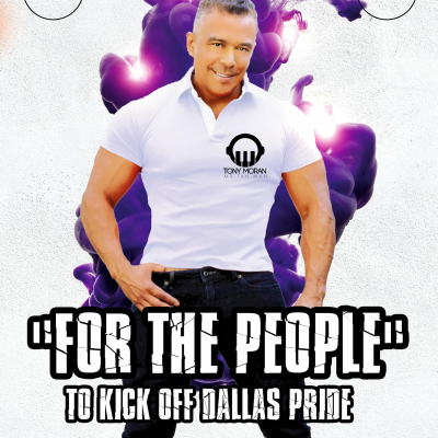 episode Tony Moran -For The People PODCAST- Fall Edition celebrating Dallas Pride! artwork