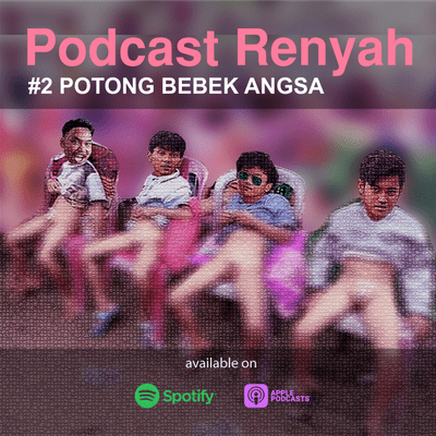 episode #2 POTONG BEBEK ANGSA artwork