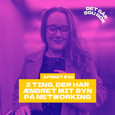 episode #30: 2 ting, der har ændret mit syn på networking artwork