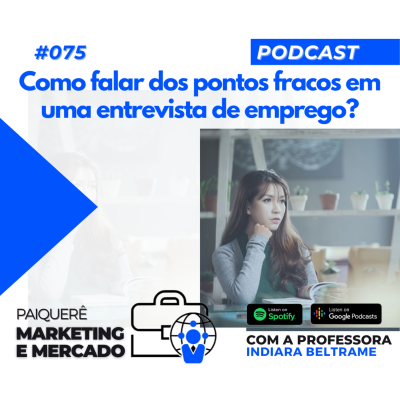 episode Paiquerê Marketing e Mercado #075 – Como falar dos pontos fracos em uma entrevista de emprego? artwork