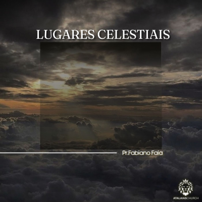 episode LUGARES CELESTIAIS | Pr. Fabiano Faia artwork