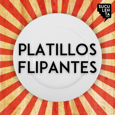 Platillos Flipantes