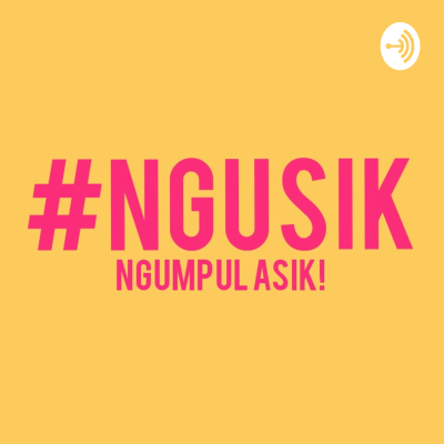 #Ngusik (Ngumpul Asik)