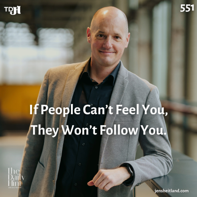 episode 551 - If People Can’t Feel You, They Won’t Follow You artwork