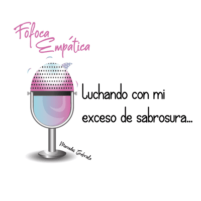 episode Episodio 3: Luchando con mi exceso de sabrosura artwork