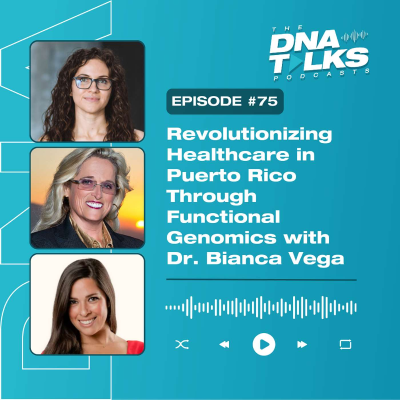 episode Revolutionizing Healthcare in Puerto Rico Through Functional Genomics with Dr. Bianca Vega artwork