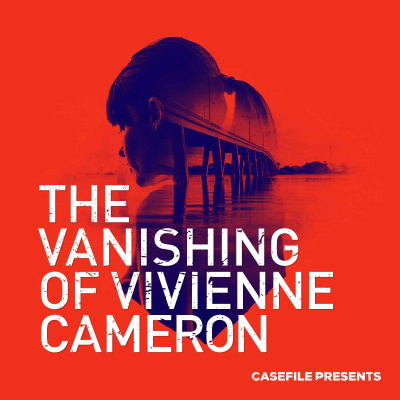 episode The Vanishing of Vivienne Cameron - Episode 1 artwork
